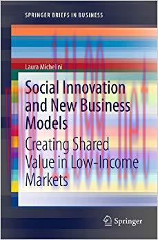 (PDF)Social Innovation and New Business Models: Creating Shared Value in Low-Income Markets (Sp...