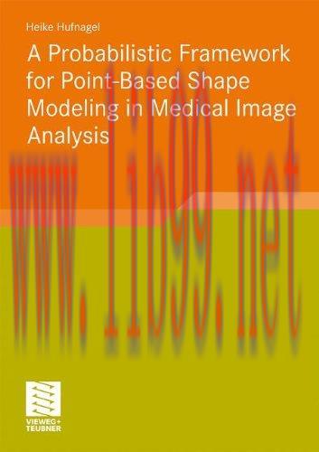 [FOX-Ebook]A Probabilistic Framework for Point-Based Shape Modeling in Medical Image Analysis