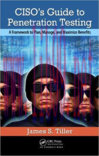 (PDF)CISO&rsquo;s Guide to Penetration Testing: A Framework to Plan, Manage, and Maximize Benefits 1s...