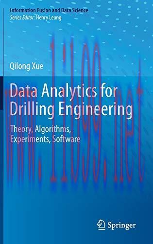 [FOX-Ebook]Data Analytics for Drilling Engineering: Theory, Algorithms, Experiments, Software