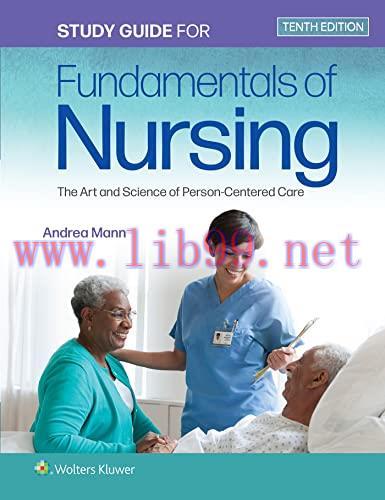 [AME]Study Guide for Fundamentals of Nursing: The Art and Science of Person-Centered Care, Tent...
