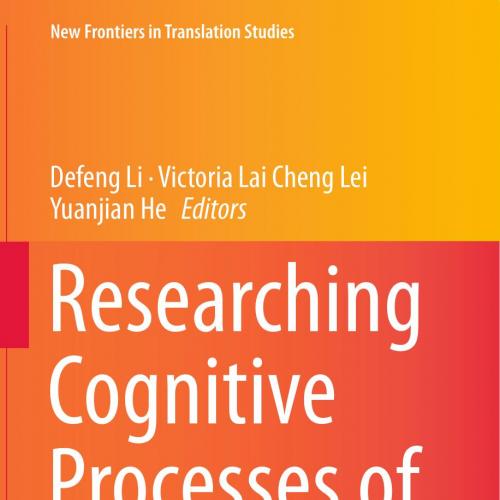 Researching Cognitive Processes of Translation