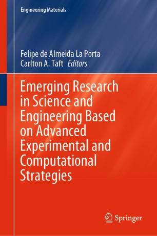 Emerging Research in Science and Engineering Based on Advanced Experimental and Computational S...