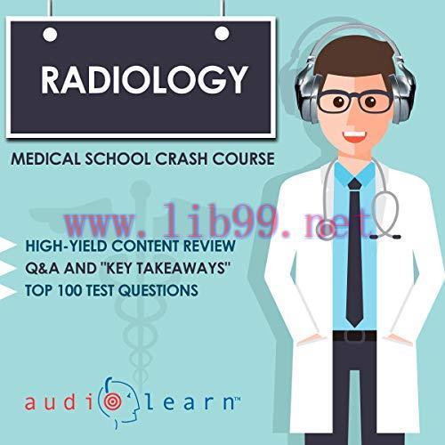 [AME]Radiology &ndash; Medical School Crash Course (Audiobook MP3)