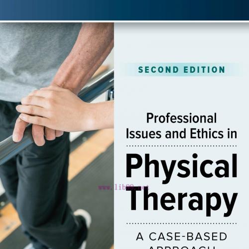 [AME]Professional Issues and Ethics in Physical Therapy: A Case-Based Approach, 2nd Edition (Or...