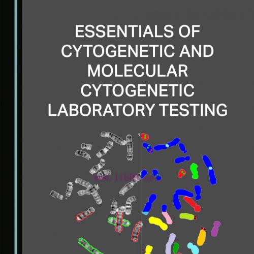 [AME]Essentials of Cytogenetic and Molecular Cytogenetic Laboratory Testing (Original PDF)