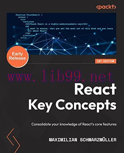 [FOX-Ebook]React Key Concepts: Consolidate your knowledge of React's core features