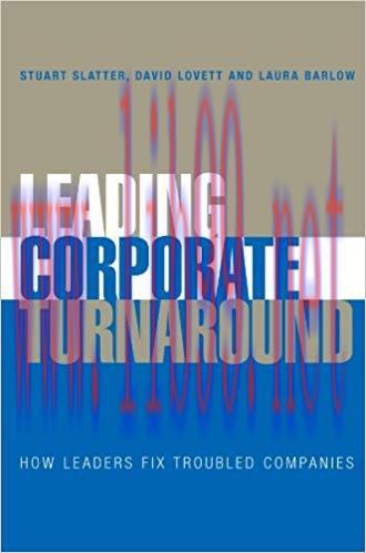 (PDF)Leading Corporate Turnaround: How Leaders Fix Troubled Companies 1st Edition