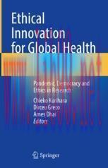 [PDF]Ethical Innovation for Global Health: Pandemic, Democracy and Ethics in Research