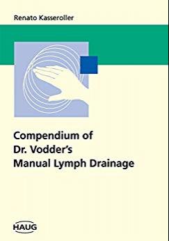 Compendium of Dr. Vodder&rsquo;s Manual Lymph Drainage