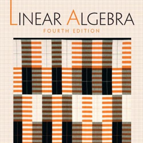 Linear Algebra 4th Edition by Friedberg, Stephen H