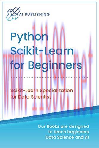 [FOX-Ebook]Python Scikit-Learn for Beginners: Scikit-Learn Specialization for Data Scientist