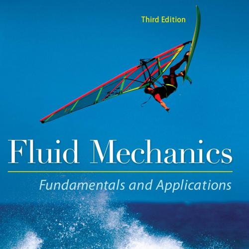 Fluid Mechanics Fundamentals and Applications 3rd Edition Solutions Manual