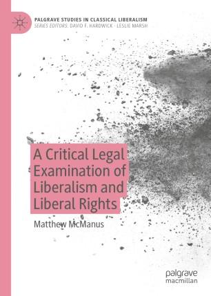 A Critical Legal Examination of Liberalism and Liberal Rights