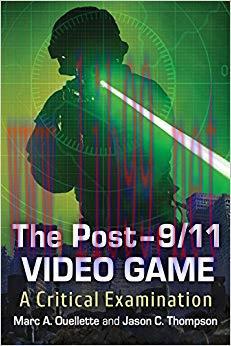 The Post-9/11 Video Game: A Critical Examination