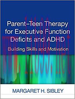 (PDF)Parent-Teen Therapy for Executive Function Deficits and ADHD: Building Skills and Motivati...