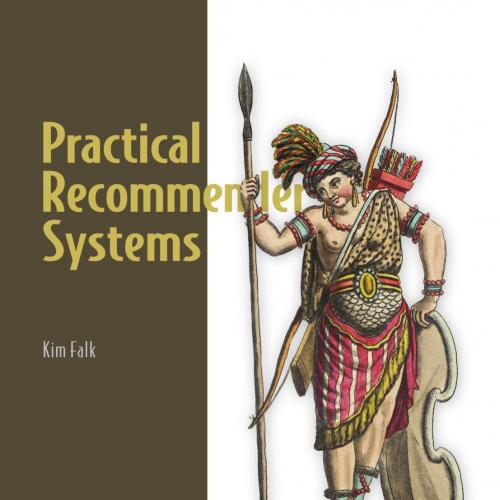 Practical Recommender Systems - Wei Zhi