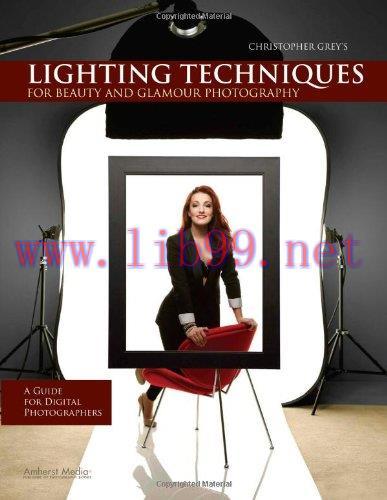 [FOX-Ebook]Christopher Grey's Lighting Techniques for Beauty and Glamour Photography