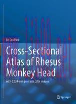 [PDF]Cross-Sectional Atlas of Rhesus Monkey Head: with 0.024-mm pixel size color images