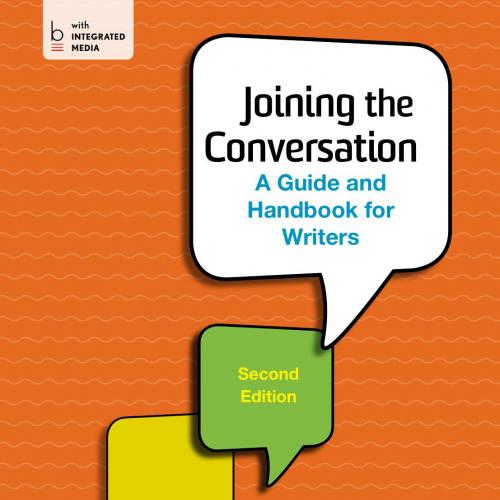 Joining the Conversation A Guide and Handbook for Writers 2nd Edition by Mike Palmquist
