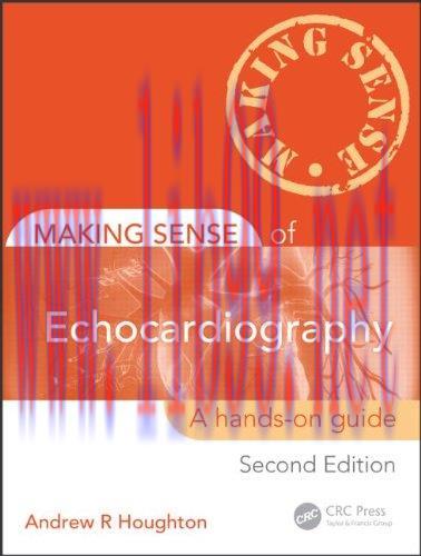 [AME]Making Sense of Echocardiography: A Hands-on Guide, Second Edition (Original PDF)