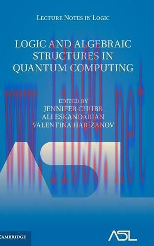 [FOX-Ebook]Logic and Algebraic Structures in Quantum Computing