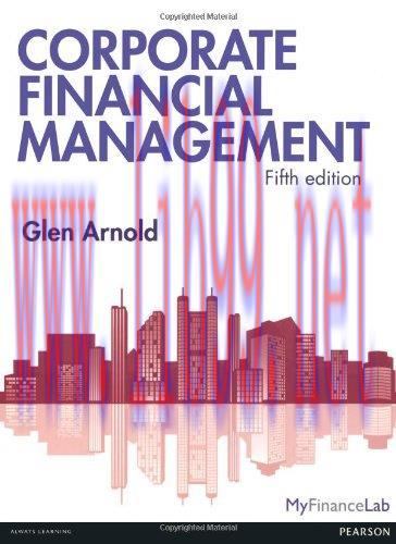 [FOX-Ebook]Corporate Financial Management, 5th Edition