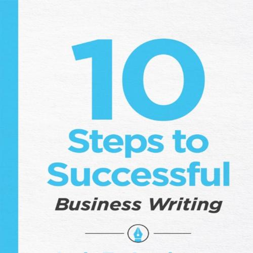 10 Steps to Successful Business Writing, 2nd Edition