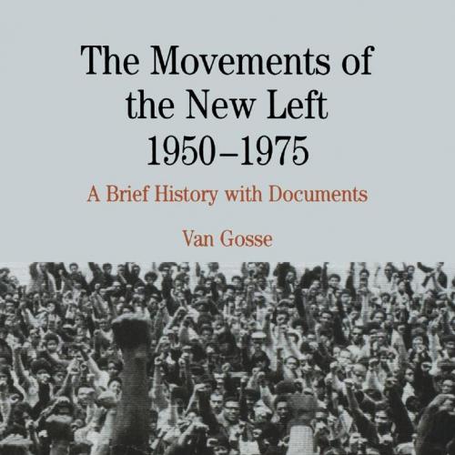Movements of the New Left, 1950-1975 1st edition, The - Wei Zhi