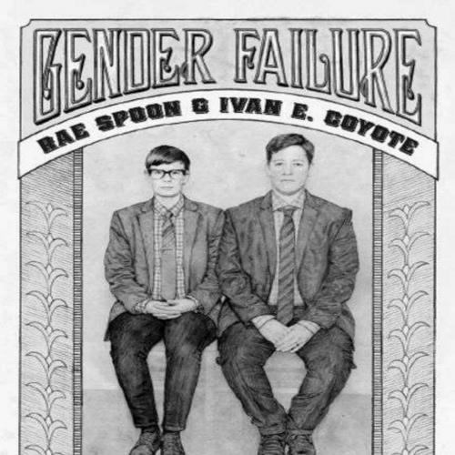 Gender Failure - Ivan E. Coyote