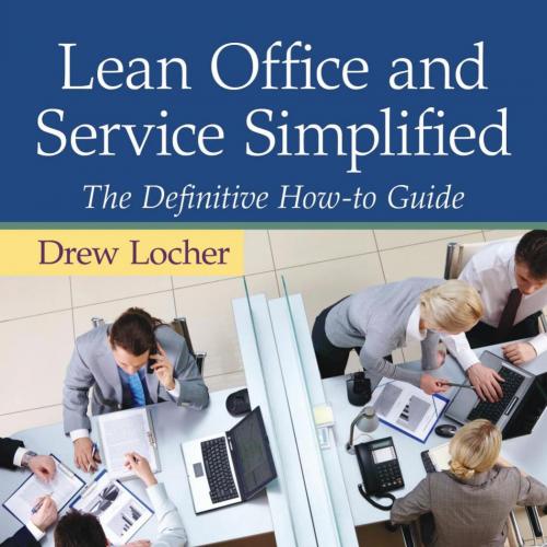Lean Office and Service Simplified The Definitive How-To Guide