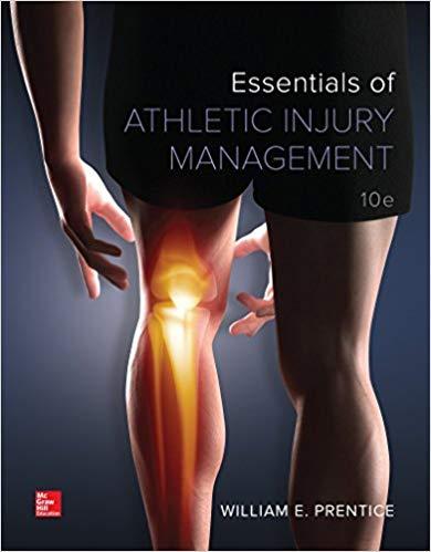 Essentials of Athletic Injury Management, 10th Edition [William Prentice]