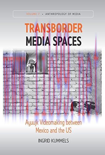 [FOX-Ebook]Transborder Media Spaces: Ayuujk Videomaking between Mexico and the US