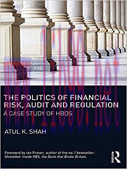 (PDF)The Politics of Financial Risk, Audit and Regulation: A Case Study of HBOS 1st Edition