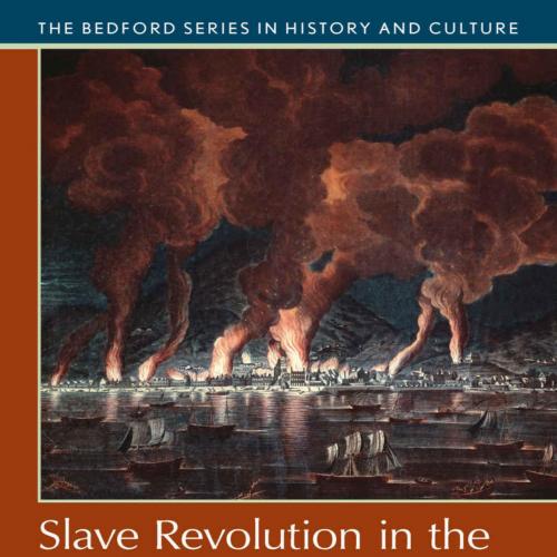 Slave Revolution in the Caribbean, 1789-1804 (Bedford Series in History and Cultural) - Laurent...