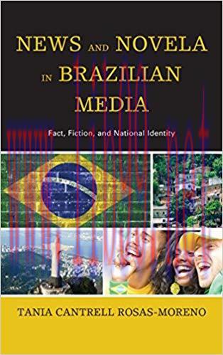 News and Novela in Brazilian Media: Fact, Fiction, and National Identity