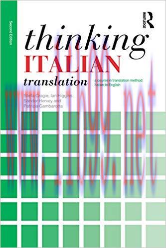 Thinking Italian Translation: A course in translation method: Italian to English (Thinking Tran...