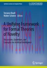 [PDF]A Unifying Framework for Formal Theories of Novelty: Discussions, Guidelines, and Examples...