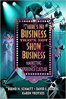 (PDF)There’s No Business That’s Not Show Business: Marketing in an Experience Culture 1st Editi...