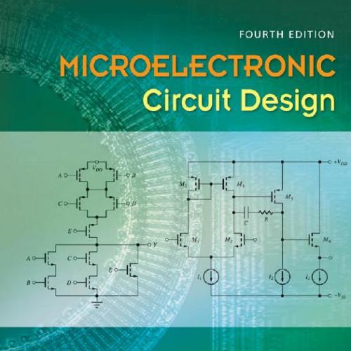 Microelectronic Circuit Design, 4th Edition by Richard Jaeger