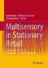 [PDF]Multisensory in Stationary Retail: Principles and Practice of Customer-Centered Store Desi...