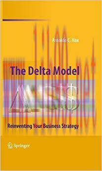 The Delta Model: Reinventing Your Business Strategy 2010 Edition,