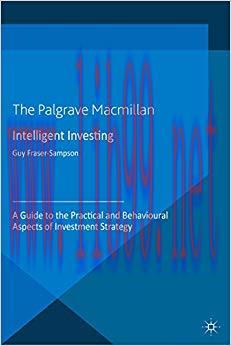 (PDF)Intelligent Investing: A Guide to the Practical and Behavioural Aspects of Investment Stra...