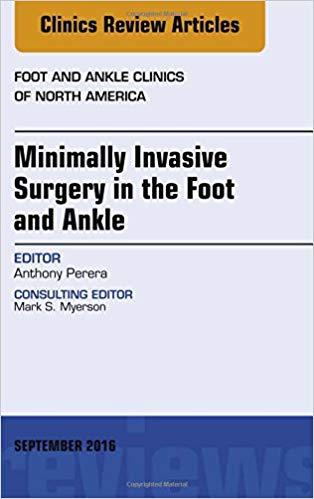 Minimally Invasive Surgery in the Foot and Ankle [Anthony Perera]