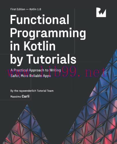 [FOX-Ebook]Functional Programming in Kotlin by Tutorials: A Practical Approach to Writing Safer...