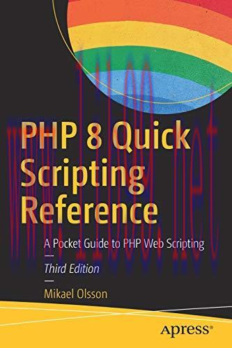 [FOX-Ebook]PHP 8 Quick Scripting Reference: A Pocket Guide to PHP Web Scripting, 3rd Edition