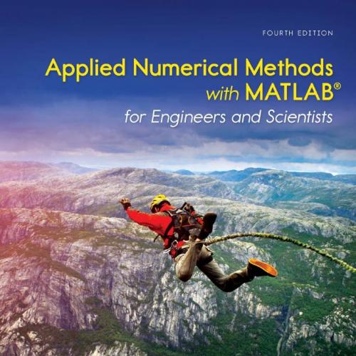 Applied Numerical Methods with MATLAB for Engineers and Scientists 4th Edition by Steven C. Cha...