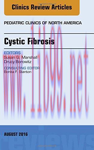 [AME]Cystic Fibrosis, An Issue of Pediatric Clinics of North America, 1e (The Clinics: Internal...