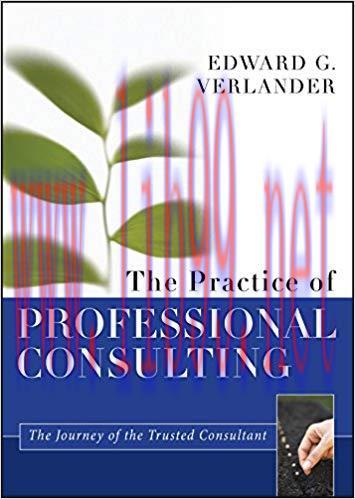 The Practice of Professional Consulting 1st Edition,