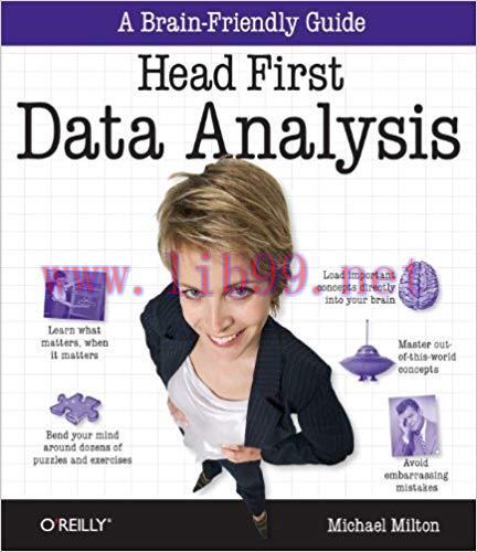 Head First Data Analysis: A learner&rsquo;s guide to big numbers, statistics, and good decisions 1st ...